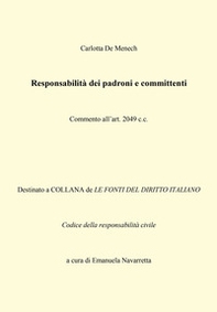 Responsabilità dei padroni e committenti. Commento all'art. 2049 c.c. - Librerie.coop
