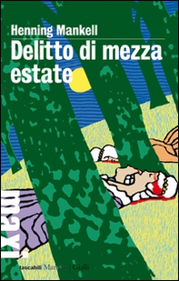 Delitto di mezza estate. Le inchieste del commissario Wallander - Librerie.coop Delitto di mezza estate. Le inchieste del commissario Wallander - Librerie.coop
