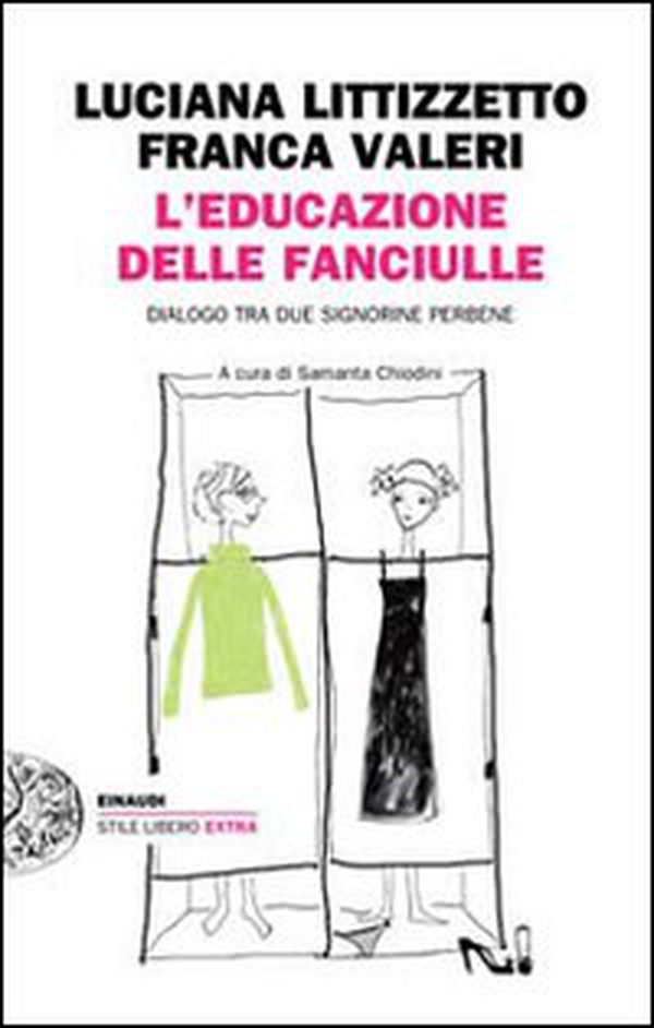 L'educazione delle fanciulle. Dialogo tra due signorine perbene - Librerie.coop L'educazione delle fanciulle. Dialogo tra due signorine perbene - Librerie.coop