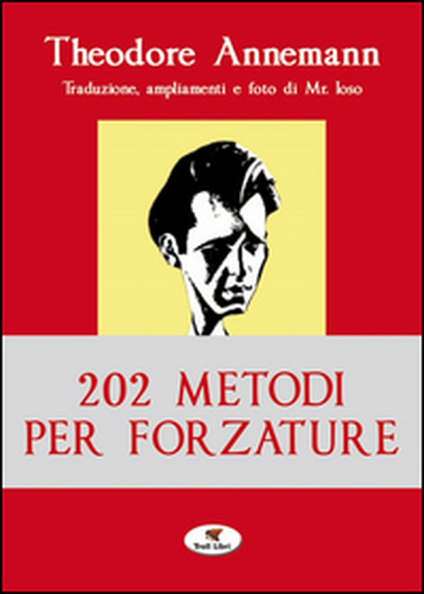 202 metodi per forzature - Librerie.coop 202 metodi per forzature - Librerie.coop
