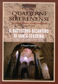 Quaderni siberenensi. Rivista di cultura, storia e tradizioni. Il battistero di Santa Severina. Numero speciale - Librerie.coop