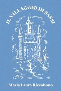 Il villaggio di sassi - Librerie.coop