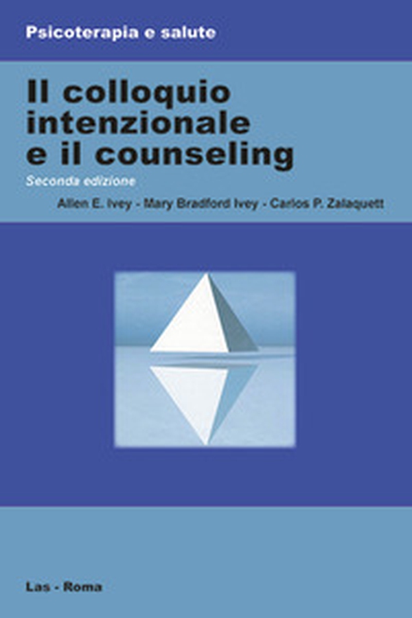 Il colloquio intenzionale e il counseling - Librerie.coop