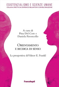 Orientamento e ricerca di senso. La prospettiva di Viktor E. Frankl - Librerie.coop