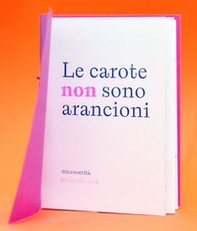 Le carote non sono arancioni - Librerie.coop