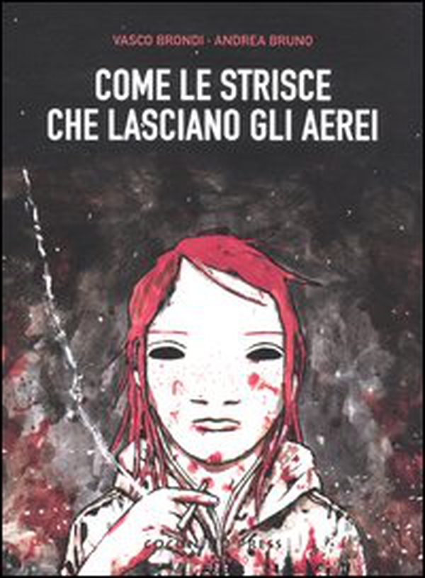 Come le strisce che lasciano gli aerei - Librerie.coop Come le strisce che lasciano gli aerei - Librerie.coop