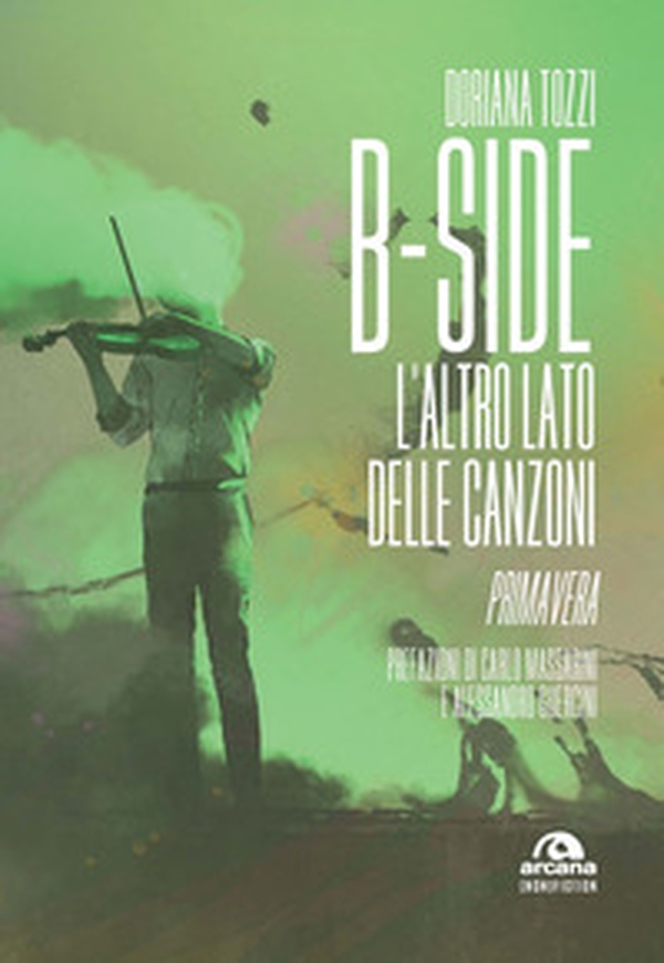 B-side. L'altro lato delle canzoni. Primavera - Librerie.coop B-side. L'altro lato delle canzoni. Primavera - Librerie.coop