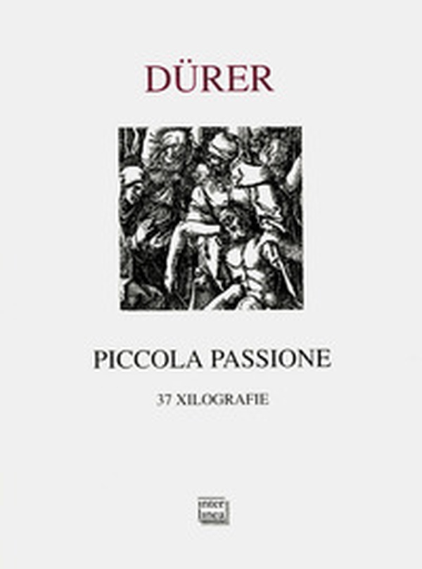 Piccola Passione. 37 xilografie (rist. anastatica 1612) - Librerie.coop Piccola Passione. 37 xilografie (rist. anastatica 1612) - Librerie.coop