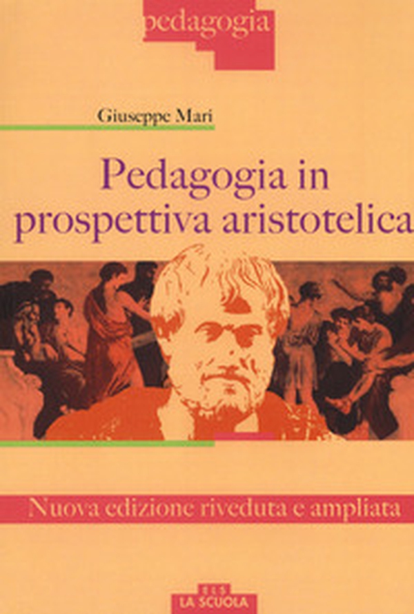 Pedagogia in prospettiva aristotelica - Librerie.coop Pedagogia in prospettiva aristotelica - Librerie.coop