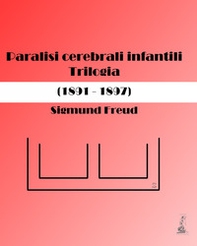 Paralisi cerebrali infantili. Trilogia (1891-1897) - Librerie.coop
