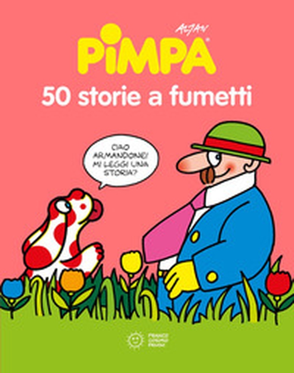 50 storie a fumetti di Pimpa - Librerie.coop 50 storie a fumetti di Pimpa - Librerie.coop