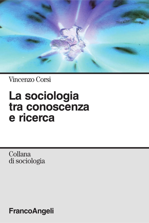 La sociologia tra conoscenza e ricerca - Librerie.coop La sociologia tra conoscenza e ricerca - Librerie.coop