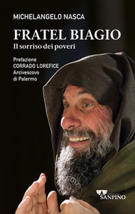 Fratel Biagio. Il sorriso dei poveri - Librerie.coop