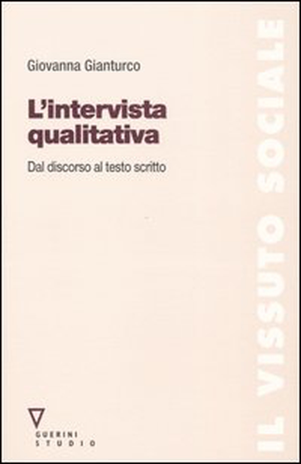 L'intervista qualitativa. Dal discorso al testo scritto - Librerie.coop L'intervista qualitativa. Dal discorso al testo scritto - Librerie.coop