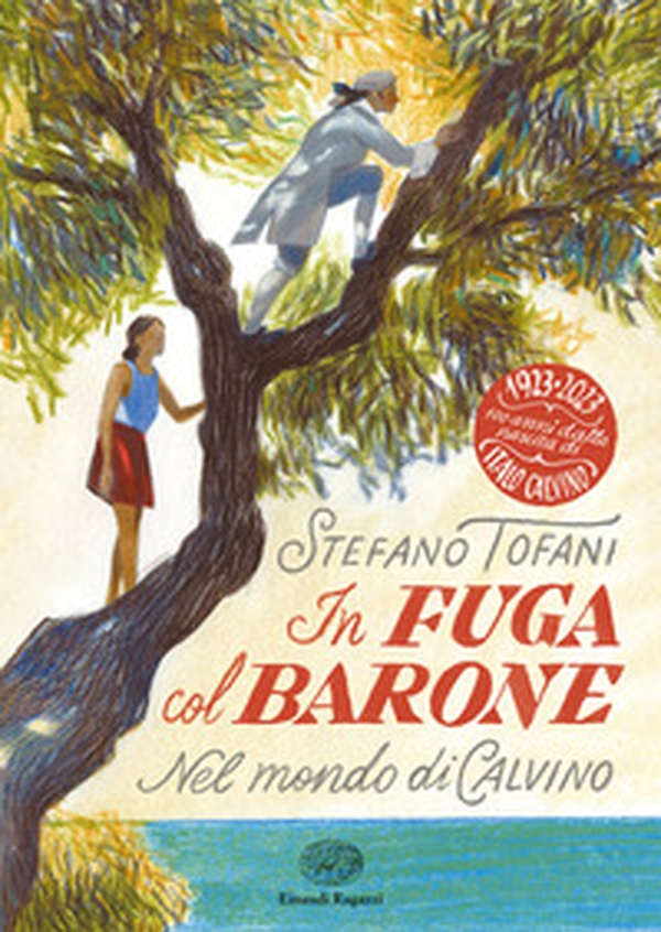 In fuga col Barone. Nel mondo di Calvino - Librerie.coop In fuga col Barone. Nel mondo di Calvino - Librerie.coop