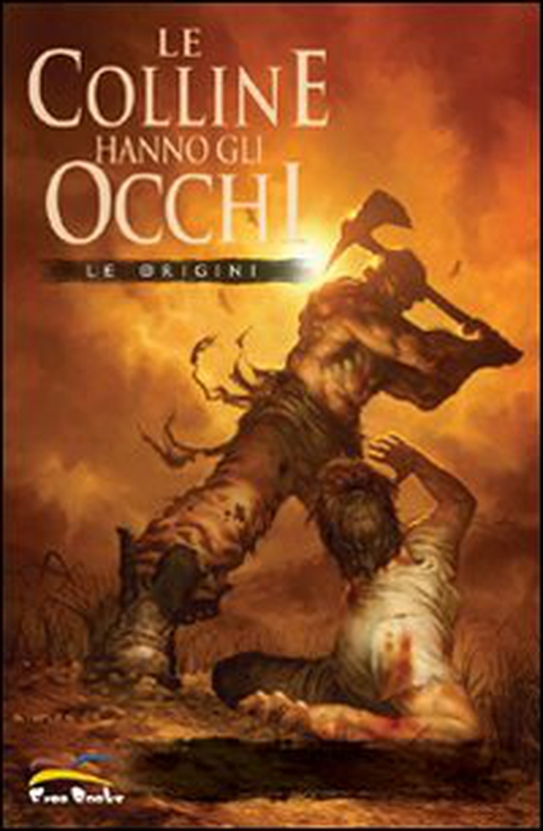 Le origini. Le colline hanno gli occhi - Librerie.coop Le origini. Le colline hanno gli occhi - Librerie.coop