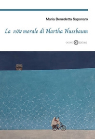 La vita morale di Martha Nussbaum - Librerie.coop