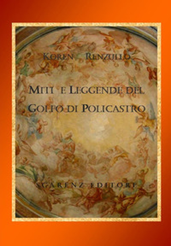 Miti e leggende del golfo di Policastro - Librerie.coop