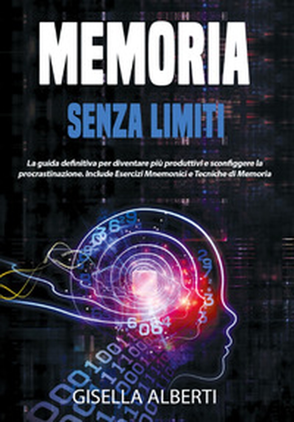 Memoria senza limiti - Librerie.coop Memoria senza limiti - Librerie.coop