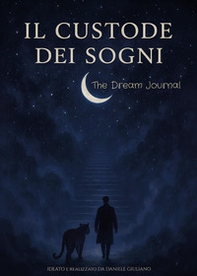 Il custode dei sogni. The dream journal - Librerie.coop