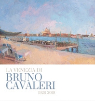 La Venezia di Bruno Cavalieri 1926-2018. Catalogo della mostra (Laurentianum, 2025) - Librerie.coop La Venezia di Bruno Cavalieri 1926-2018. Catalogo della mostra (Laurentianum, 2025) - Librerie.coop