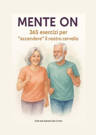 Mente ON. 365 esercizi per «accendere» il nostro cervello - Librerie.coop