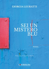 Sei un mistero blu - Librerie.coop Sei un mistero blu - Librerie.coop