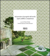 Dal pensiero al progetto del verde. Saperi, abilità e competenze - Librerie.coop
