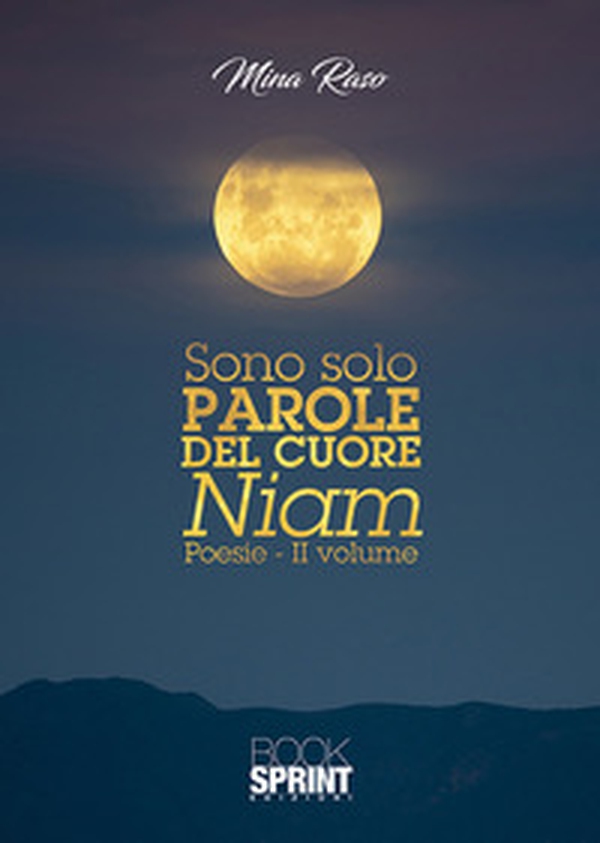 Sono solo parole del cuore. Niam - Vol. 2 - Librerie.coop Sono solo parole del cuore. Niam - Vol. 2 - Librerie.coop