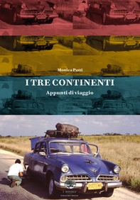I tre continenti. Appunti di viaggio - Librerie.coop