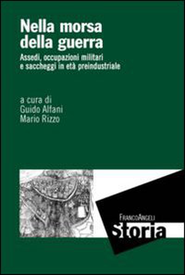 Nella morsa della guerra. Assedi, occupazioni militari e saccheggi in età preindustriale - Librerie.coop Nella morsa della guerra. Assedi, occupazioni militari e saccheggi in età preindustriale - Librerie.coop