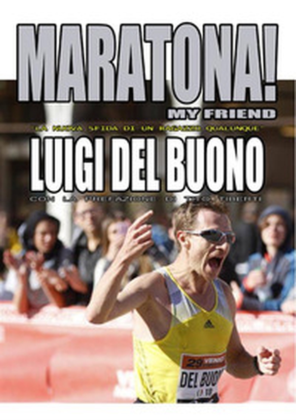 Maratona! My friend - Librerie.coop Maratona! My friend - Librerie.coop