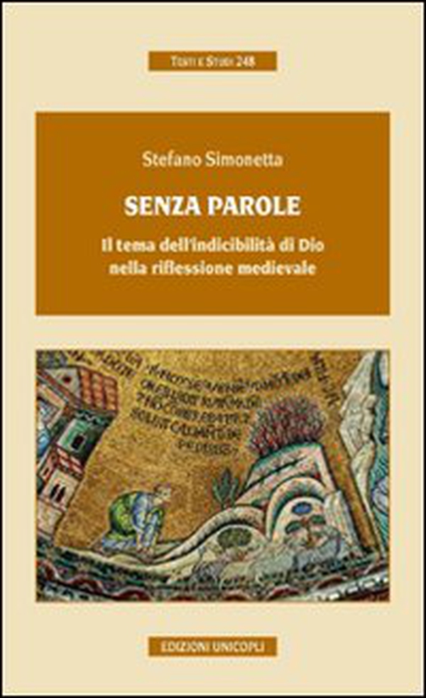 Senza parole. Il tema dell'indicibilità di Dio nella riflessione medievale - Librerie.coop Senza parole. Il tema dell'indicibilità di Dio nella riflessione medievale - Librerie.coop