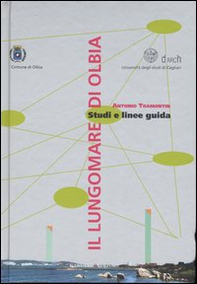 Il lungomare di Olbia. Studi e linee guida - Librerie.coop Il lungomare di Olbia. Studi e linee guida - Librerie.coop