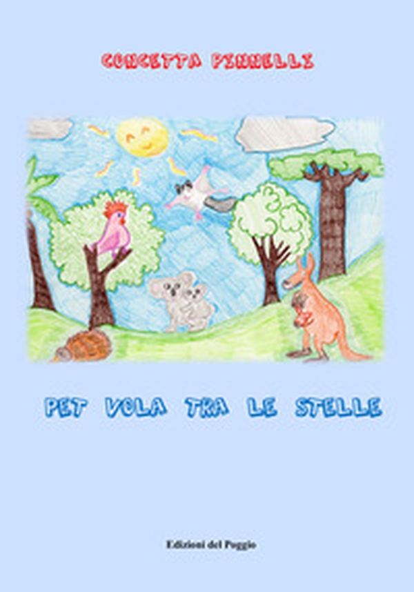 Pet vola tra le stelle - Librerie.coop Pet vola tra le stelle - Librerie.coop