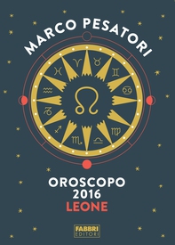 Leone - Oroscopo 2016 - Librerie.coop Leone - Oroscopo 2016 - Librerie.coop