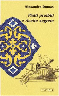 Piatti proibiti e ricette segrete - Librerie.coop