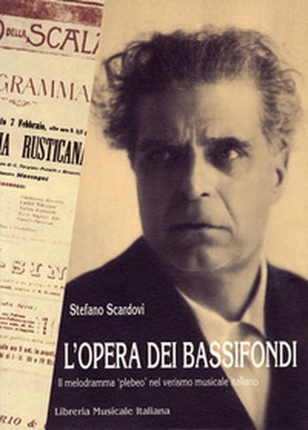L'opera dei bassifondi. Il melodramma «Plebeo» nel verismo musicale italiano - Librerie.coop L'opera dei bassifondi. Il melodramma «Plebeo» nel verismo musicale italiano - Librerie.coop