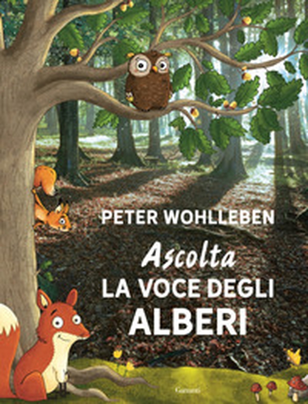 Ascolta la voce degli alberi - Librerie.coop Ascolta la voce degli alberi - Librerie.coop