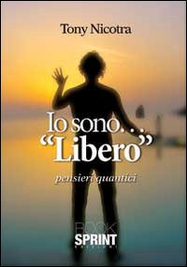 Io sono... «libero» - Librerie.coop Io sono... «libero» - Librerie.coop