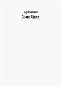 Cuore alieno - Librerie.coop