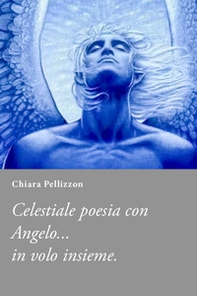 Poesie al al mio fidanzato celeste Angelo - Librerie.coop