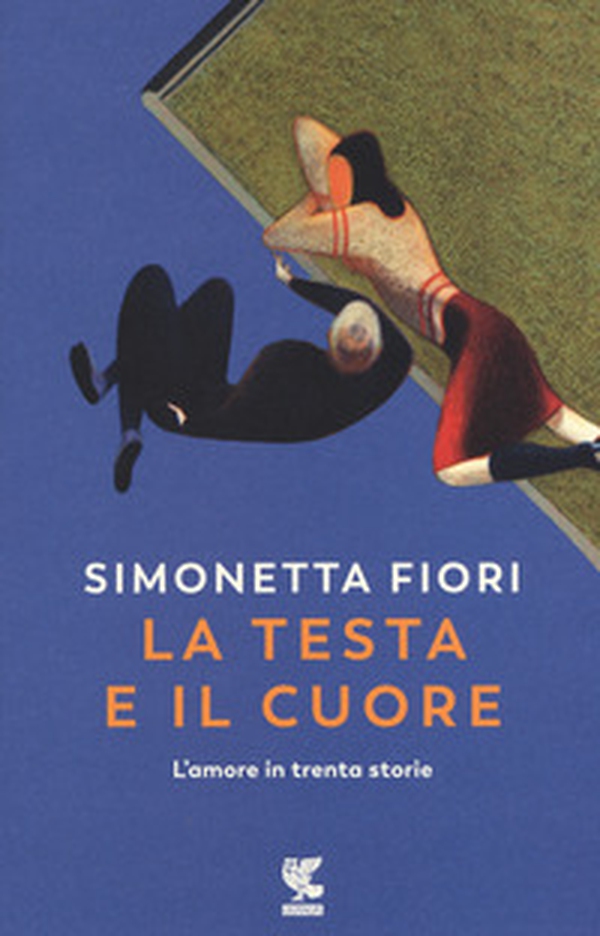 La testa e il cuore. L'amore in trenta storie - Librerie.coop La testa e il cuore. L'amore in trenta storie - Librerie.coop