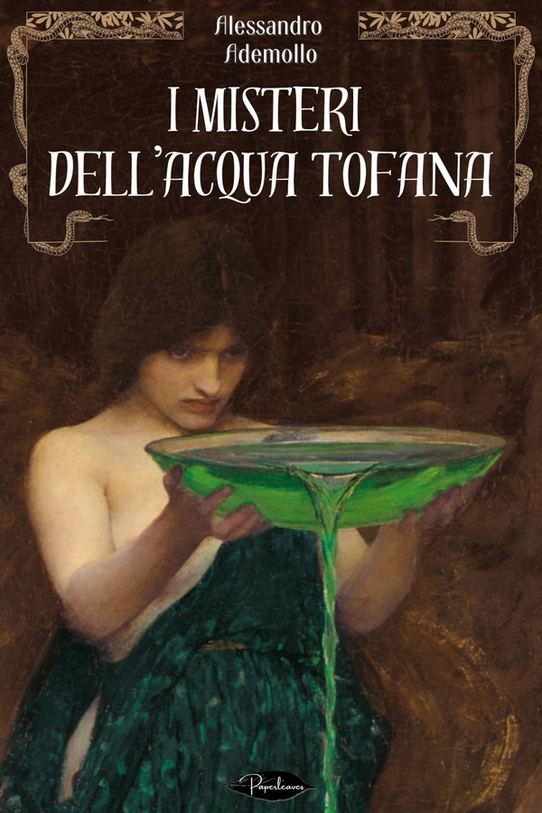 I misteri dell’Acqua tofana - Librerie.coop I misteri dell’Acqua tofana - Librerie.coop