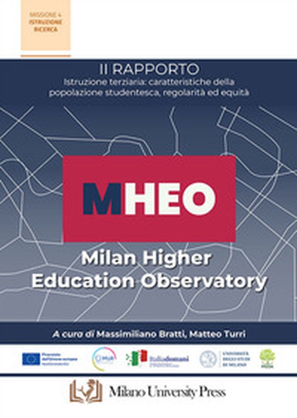 II rapporto MHEO. Istruzione terziaria: caratteristiche della popolazione studentesca, regolarità ed equità - Librerie.coop II rapporto MHEO. Istruzione terziaria: caratteristiche della popolazione studentesca, regolarità ed equità - Librerie.coop