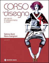 Corso di disegno per tecnici di abbigliamento e moda - Librerie.coop Corso di disegno per tecnici di abbigliamento e moda - Librerie.coop
