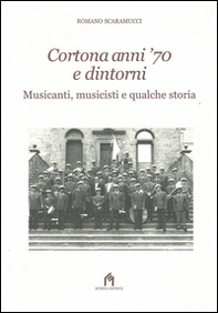 Cortona anni '70 e dintorni - Librerie.coop