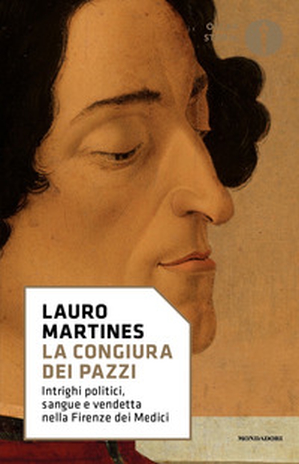 La congiura dei Pazzi. Intrighi politici, sangue e vendetta nella Firenze dei Medici - Librerie.coop La congiura dei Pazzi. Intrighi politici, sangue e vendetta nella Firenze dei Medici - Librerie.coop