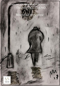 I binari del treno. I casi del commissario Locatelli - Librerie.coop