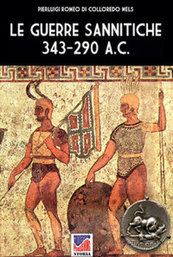 Le guerre Sannitiche 343-290 a.C. - Librerie.coop Le guerre Sannitiche 343-290 a.C. - Librerie.coop